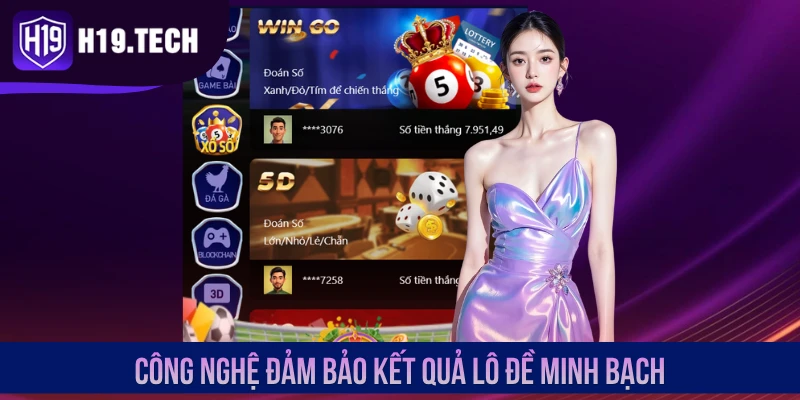 Công nghệ đảm bảo kết quả lô đề minh bạch