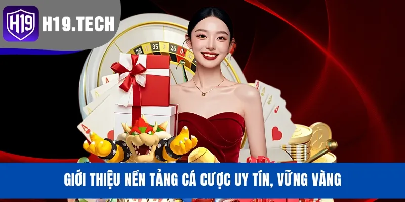 Giới thiệu nền tảng cá cược uy tín, vững vàng